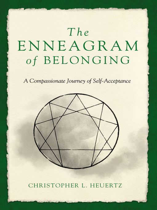 Title details for The Enneagram of Belonging by Christopher L. Heuertz - Wait list